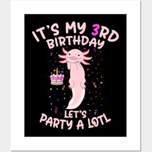 Axolotl Fish its My 3rd Birthday I'm 3 Year Old lets party Posters and Art